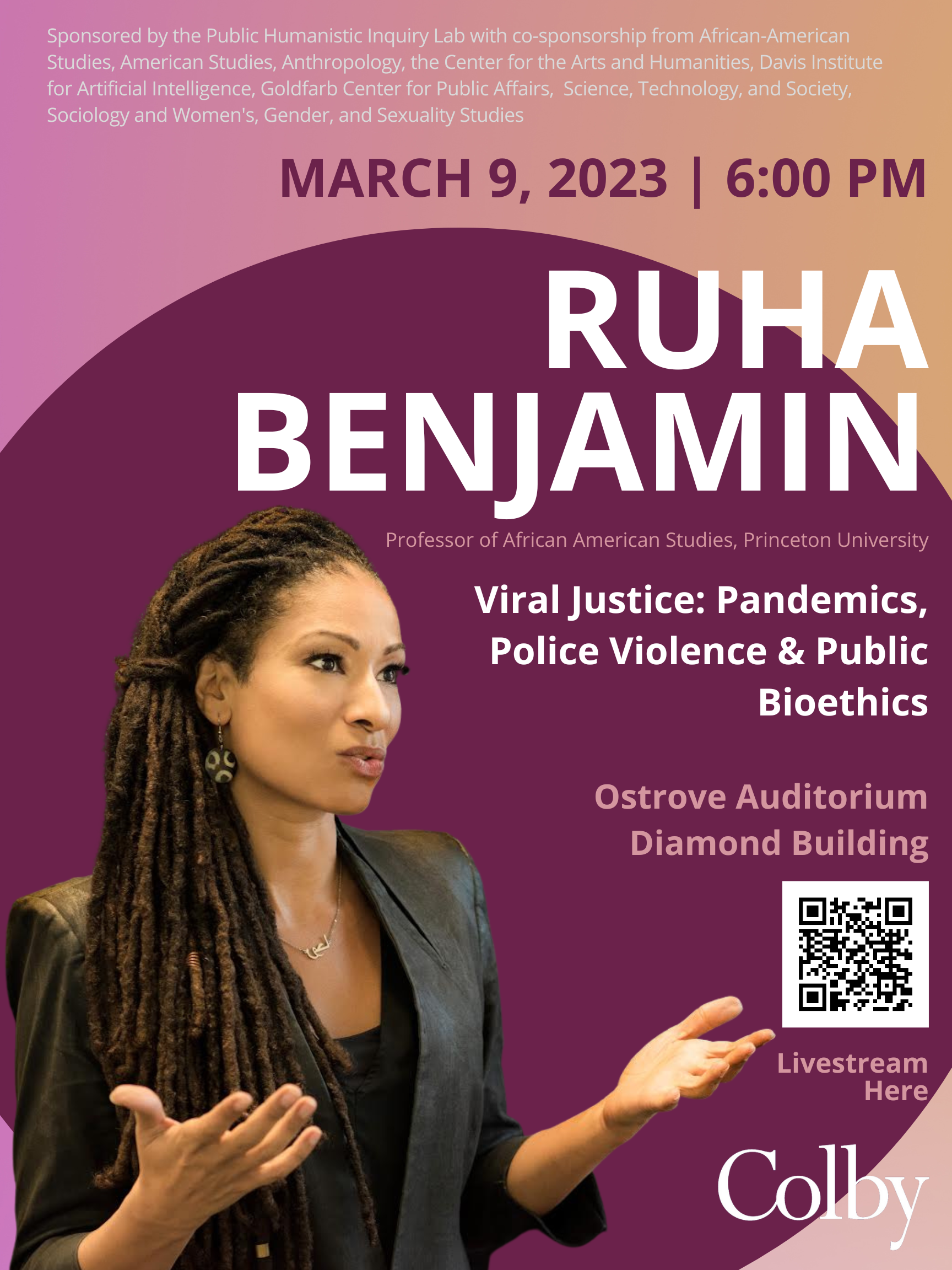 Event poster for Ruha Benjamin's lecture on viral justice, pandemics, and police violence, March 9, 2023, at Colby College.